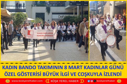 KADIN BANDO TAKIMININ 8 MART KADINLAR GÜNÜ ÖZEL GÖSTERİSİ BÜYÜK İLGİ VE COŞKUYLA İZLENDİ