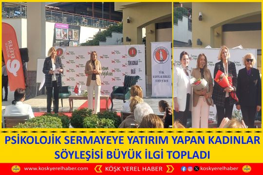 PSİKOLOJİK SERMAYEYE YATIRIM YAPAN KADINLAR SÖYLEŞİSİ BÜYÜK İLGİ TOPLADI