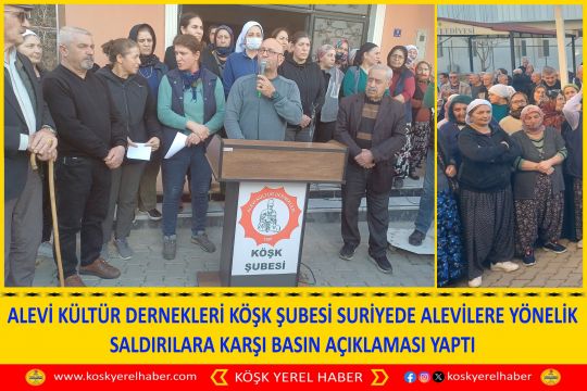 ALEVİ KÜLTÜR DERNEKLERİ KÖŞK ŞUBESİ BASIN AÇIKLAMASI YAPTI