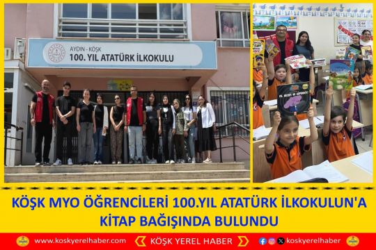 KÖŞK MYO ÖĞRENCİLERİ 100.YIL ATATÜRK İLKOKULUN'A KİTAP BAĞIŞINDA BULUNDU