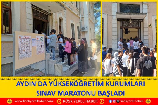 AYDIN'DA YÜKSEKÖĞRETİM KURUMLARI SINAV MARATONU BAŞLADI