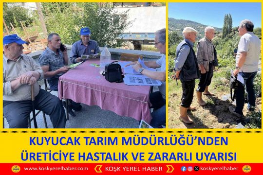 KUYUCAK TARIM MÜDÜRLÜĞÜ’NDEN ÜRETİCİYE HASTALIK VE ZARARLI UYARISI