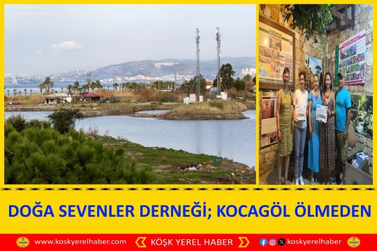 DOĞA SEVENLER DERNEĞİ; KOCAGÖL ÖLMEDEN
