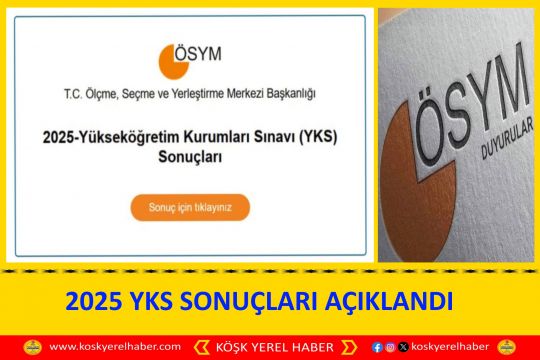 2025 YKS SONUÇLARI AÇIKLANDI