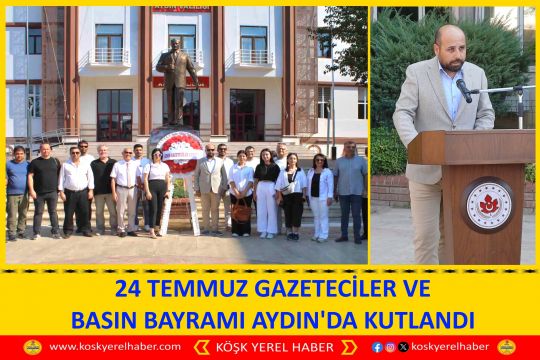 24 TEMMUZ GAZETECİLER VE BASIN BAYRAMI AYDIN'DA KUTLANDI