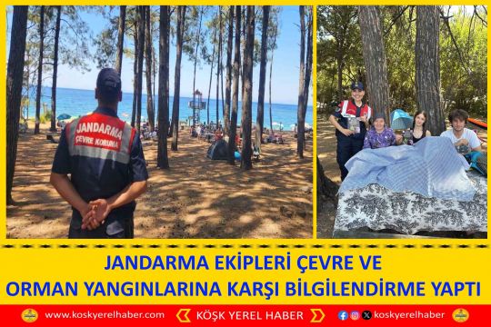 JANDARMA EKİPLERİ ÇEVRE VE ORMAN YANGINLARINA KARŞI BİLGİLENDİRME YAPTI