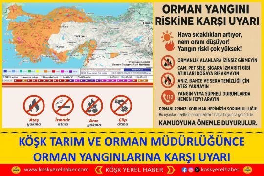 KÖŞK TARIM VE ORMAN MÜDÜRLÜĞÜNCE ORMAN YANGINLARINA KARŞI UYARI