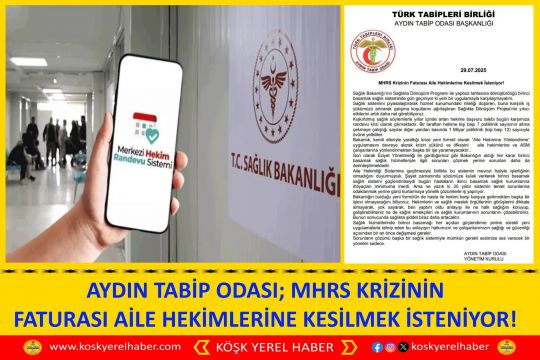 AYDIN TABİP ODASI; MHRS KRİZİNİN FATURASI AİLE HEKİMLERİNE KESİLMEK İSTENİYOR!